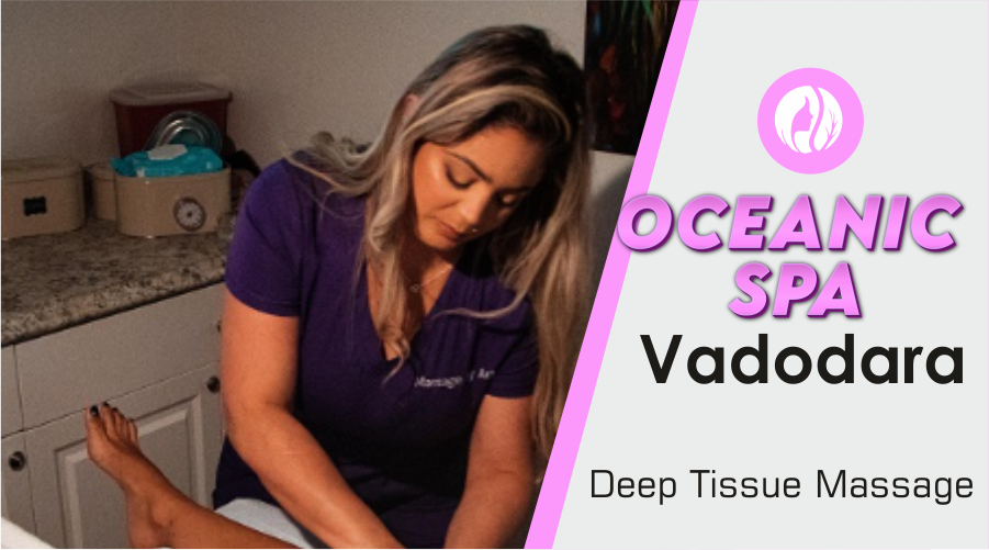 Deep Tissue Massage in Vadodara